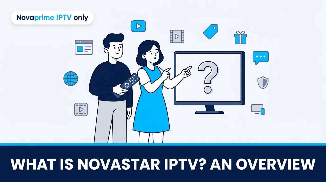 What Is NovaStar IPTV